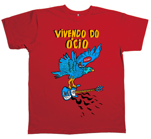 Vivendo do Ócio (Camiseta) - AveCêPode