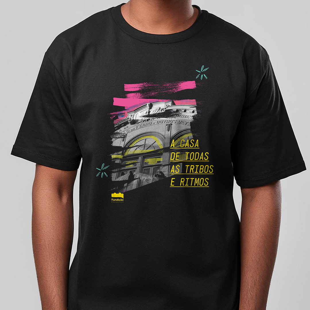 Fundição Progresso (Camiseta Preta) - A Casa de Todas as Tribos e Ritmos