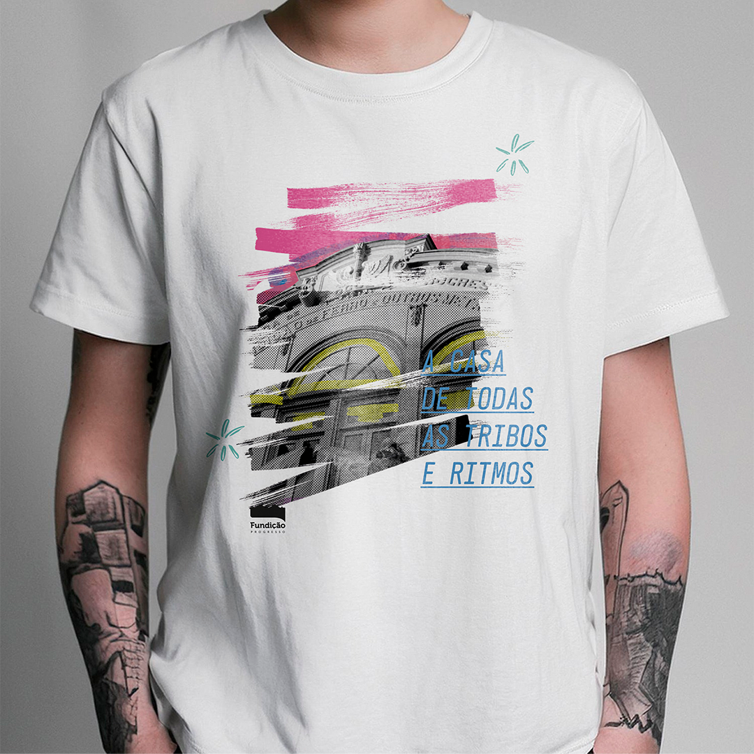 Fundição Progresso (Camiseta Branca) - A Casa de Todas as Tribos e Ritmos