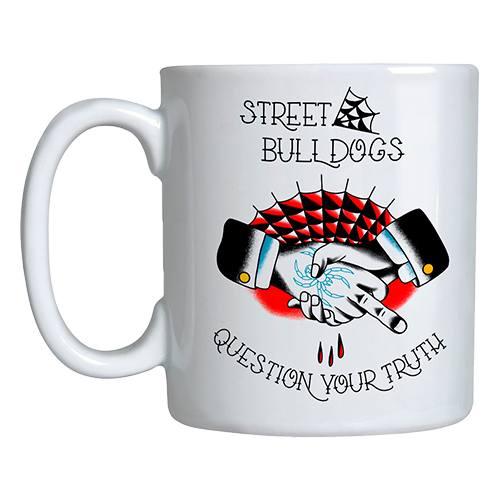 Street Bulldogs (Caneca Branca) - Question Your Thuth