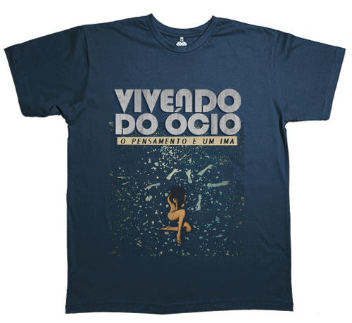 Vivendo do Ócio (Camiseta) - O Pensamento é um Imã