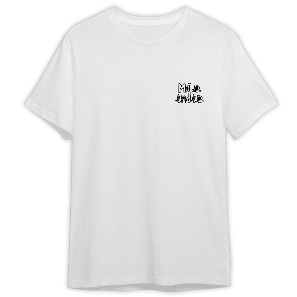 Dia Das Mães (Camiseta) - Mãe Indie