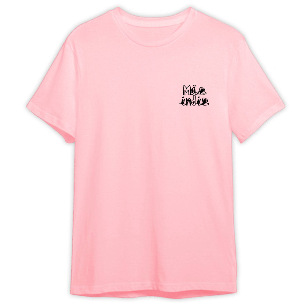 Dia Das Mães (Camiseta) - Mãe Indie