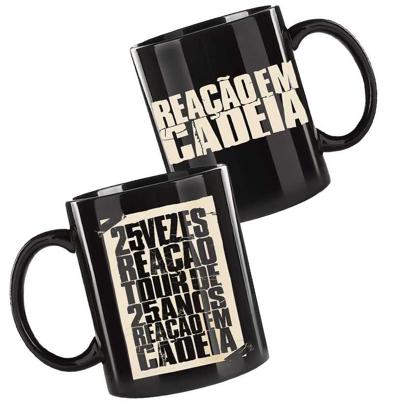 Reação em Cadeia (Caneca Preta) - Tour 25 Anos