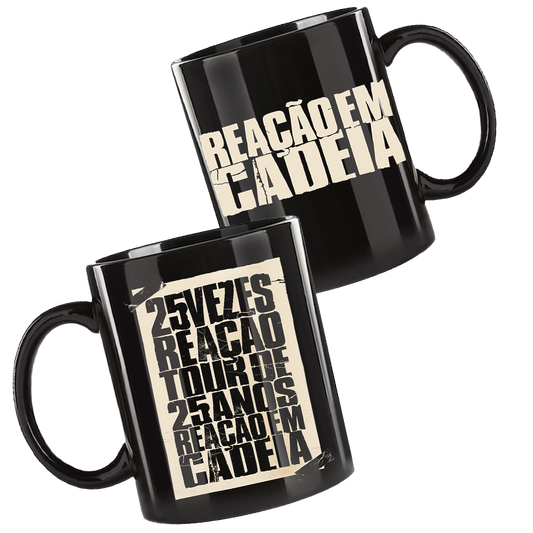 Reação em Cadeia (Caneca Preta) - Tour 25 Anos