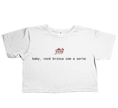 Calena (Cropped Branco) - Baby, você brinca com a sorte