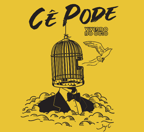 Vivendo do Ócio (Camiseta) - CêPode