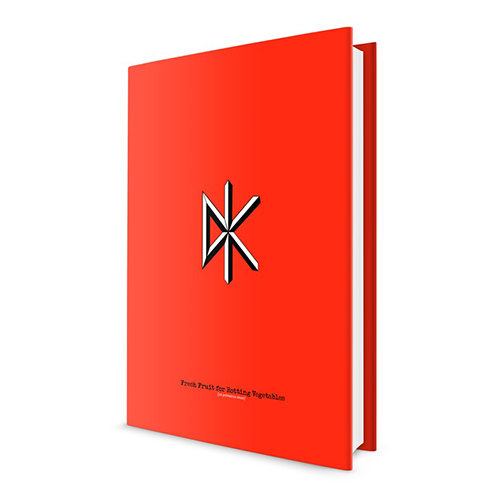 Dead  Kennedys: Fresh Fruit For Rotten Vegetables (OS PRIMEIROS ANOS) - (livro)