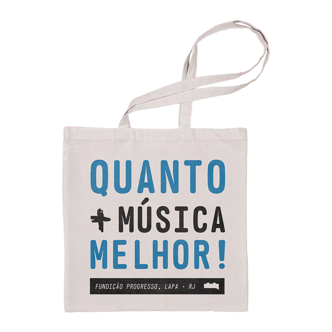 Fundição Progresso ( Tote Bag Branca) - Quanto + Música Melhor
