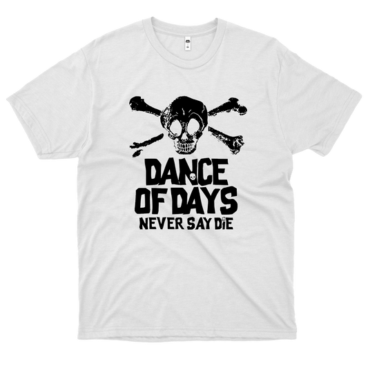 Dance Of Days (Camiseta) - Never Say Die