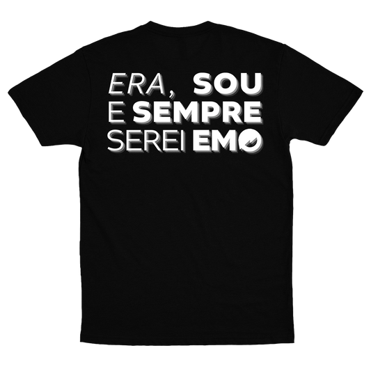 E Eu Que Era Emo (Camiseta Preta) - Sempre Emo