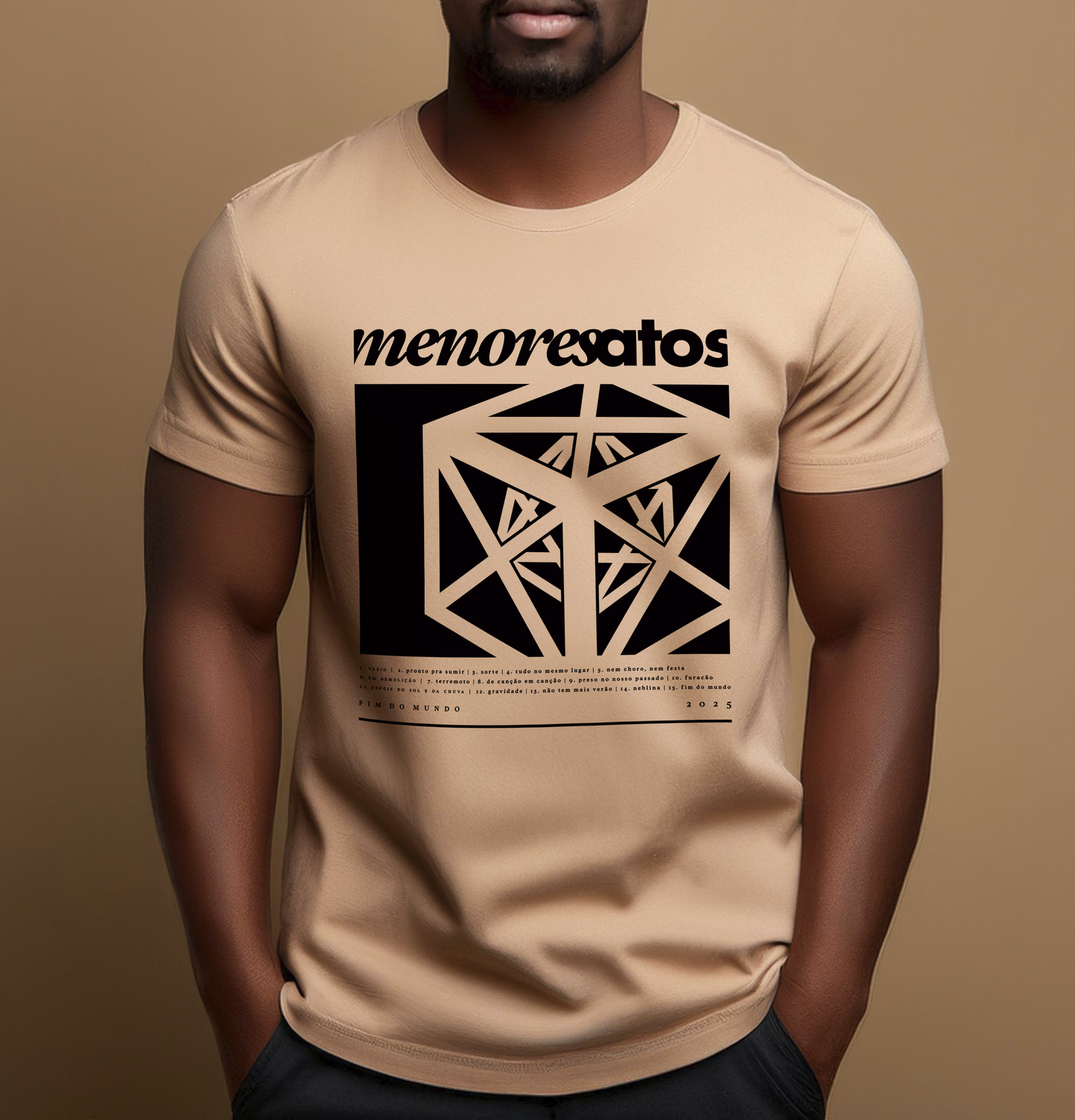 Menores Atos (Camiseta Bege) - Fim do Mundo