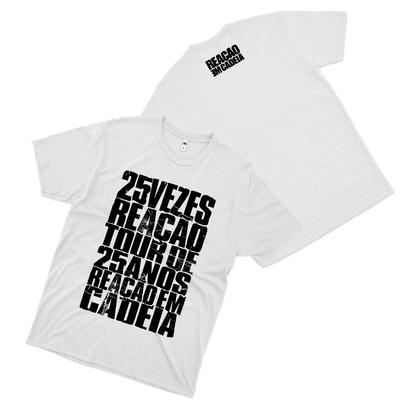 Reação em Cadeia (Camiseta Branca) - Tour 25 Anos