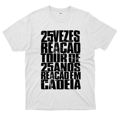 Reação em Cadeia (Camiseta Branca) - Tour 25 Anos