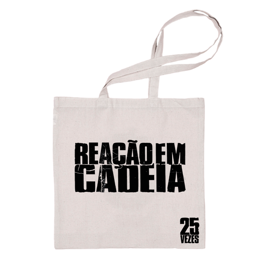 Reação em Cadeia (Tote Bag Off White) - Tour 25 Anos