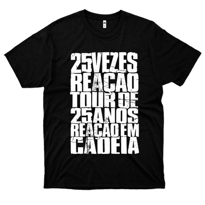 Reação em Cadeia (Camiseta Preta) - Tour 25 Anos II