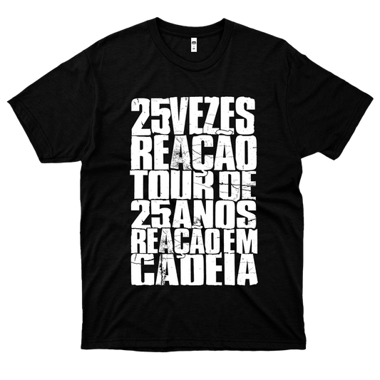 Reação em Cadeia (Camiseta Preta) - Tour 25 Anos II