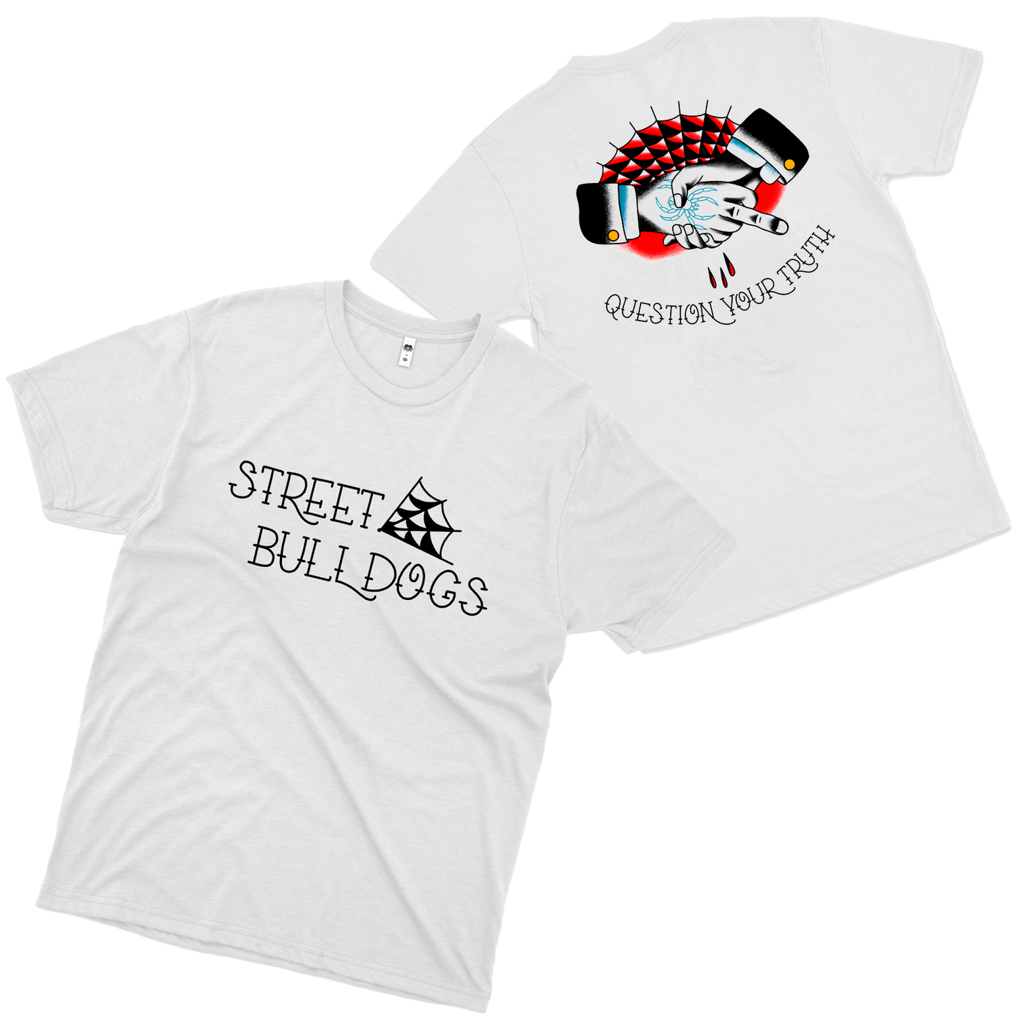 Street Bulldogs  (Camiseta) - Question Your Truth