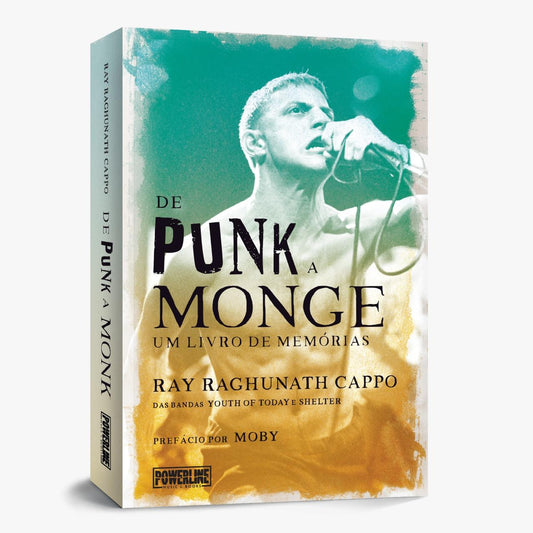 De Punk a Monge - Um Livro de Memórias - Ray Raghunath Cappo (PRÉ-VENDA)