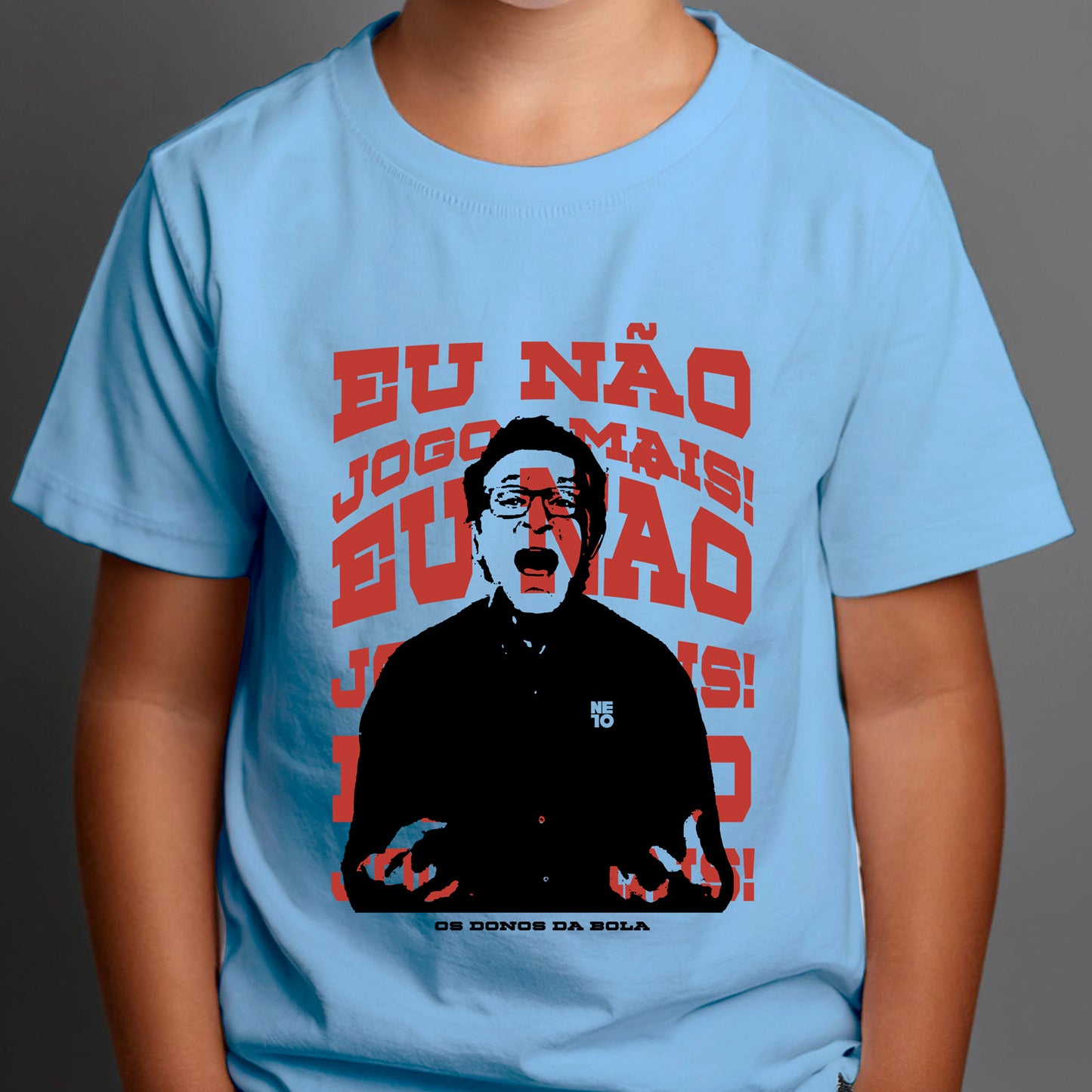 Donos da Bola ( Camiseta Infantil) - Eu não jogo mais!