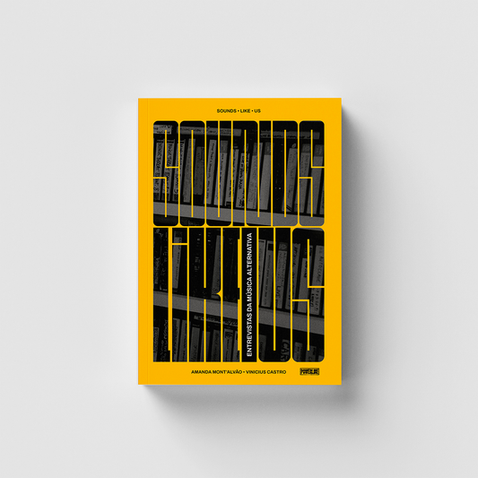 PRÉ-VENDA Livro Sounds Like Us: entrevistas da música alternativa