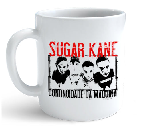 Sugar Kane (Caneca) - Continuidade da Máquina